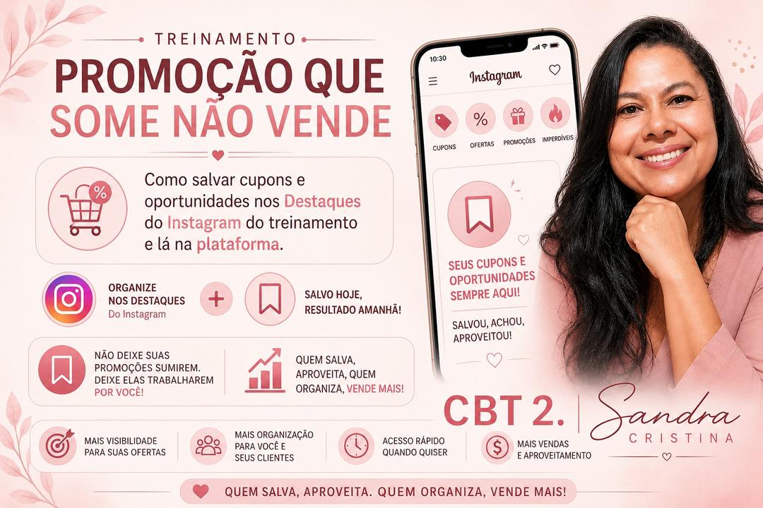 promocao-que-some-nao-vende-como-salvar-cupons-e-oportunidades-nos-destaques-do-instagram-cbt-3105-15h30
