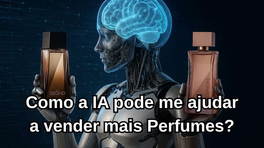 movimentoperfumado2026-como-a-ia-pode-me-ajudar-a-vender-mais-perfumes-cbt-0611-08h00
