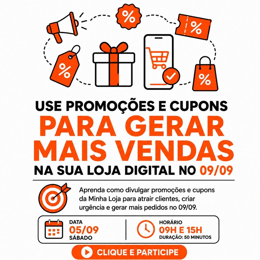 use-promocoes-e-cupons-para-gerar-mais-vendas-na-sua-loja-digital-no-0909-minha-loja-cbt-0509-09h00