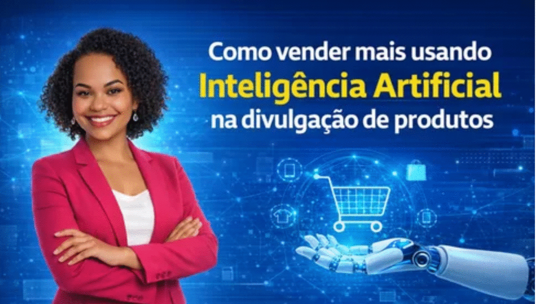 como-vender-mais-usando-inteligencia-artificial-na-divulgacao-de-produtos-cbt-2005-13h00