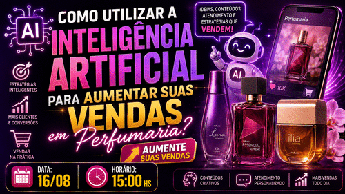 Como utilizar a inteligência artificial para aumentar suas vendas em perfumaria? - aumente suas vendas - CBT - 16/08 - 15h00