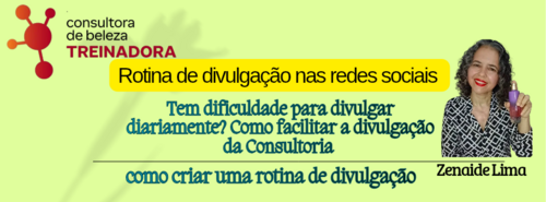 Que tal criar e organizar uma rotina para divulgar sua Consultoria diariamente sem dificuldade - Como criar e organizar sua rotina de divulgação - CBT - 13/09 - 11h00