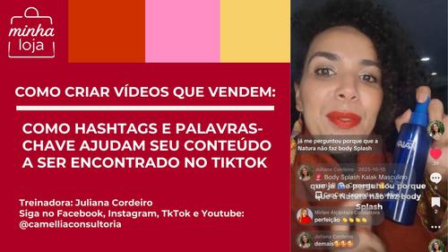 A PALAVRA CERTA ATRAI: - COMO HASHTAGS E PALAVRAS-CHAVE AJUDAM SEU CONTEÚDO A SER ENCONTRADO NO TIKTOK - CBT - 11/01 - 09h30