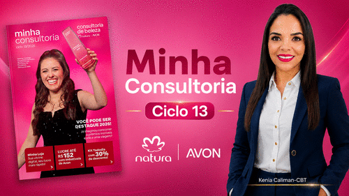 Minha Consultoria Ciclo 13 Natura e Avon - Vendas - CBT - 17/08 - 13h00