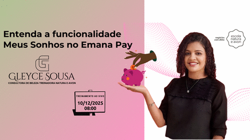 Meus Sonhos - Entenda essa novidade na sua conta Emana Pay - CBT - 10/12 - 08h00