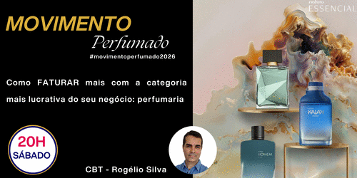Movimento Perfumado 2026- #movimentoperfumado2026 - Como FATURAR mais com a categoria mais lucrativa do seu negócio: perfumaria - GN - Williane - 21/02 - 20h00