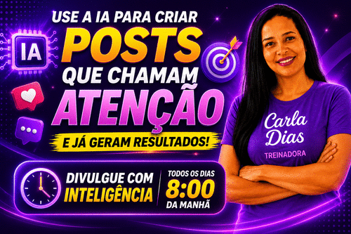 DIVULGUE COM INTELIGÊNCIA ARTIFICIAL - Use a IA para criar posts, legendas e artes que chamam atenção e geram resultados! - CBT - 20/07 - 08h00
