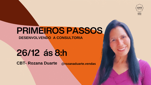 PRIMEIROS PASSOS NA CONSULTORIA NATURA E AVON - Benef铆cios e vantagens da Consultoria - CBT - 26/12 - 08h00