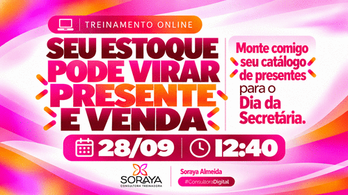 #JornadaDigital - SEU ESTOQUE PODE VIRAR PRESENTE E VENDA. - Monte comigo seu catálogo de Presentes para o dia da Secretária. - CBT - 28/09 - 12h40
