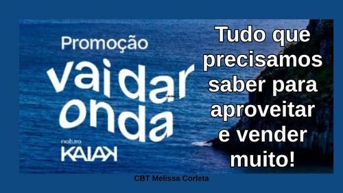 Promoção Vai dar onda - Tudo o que precisamos saber para aproveitar e vender muito mais! - CBT - 11/04 - 15h00