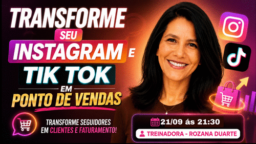 PONTOS DE VENDAS NO INSTAGRAM E TIK TOK - Transforme seu instagram e TikTok em pontos de Vendas - CBT - 21/09 - 21h30