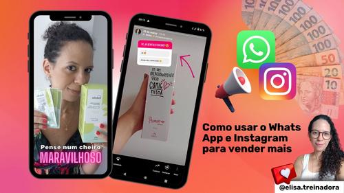 Como usar o WhatsApp e Instagram  para vender mais - Vendas nas redes sociais - CBT - 10/04 - 08h28