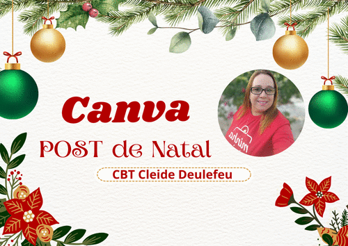 CANVA - faça seus POSTs personalizados de NATAL. - CBT - 10/12 - 14h45