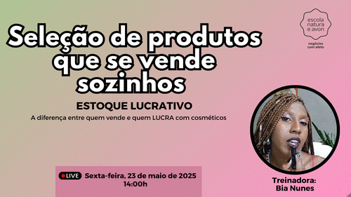 Seleção de produtos que se vende sozinhos - ESTOQUE LUCRATIVO - CBT - 23/05 - 14h00