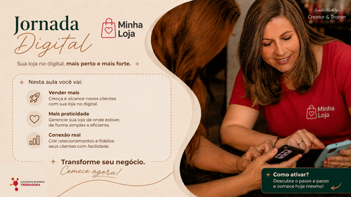 Jornada Digital - Minha Loja ativando, configurando e quais os benefícios. - GN - Flávia Rosa de Lima Soares - 27/07 - 19h00