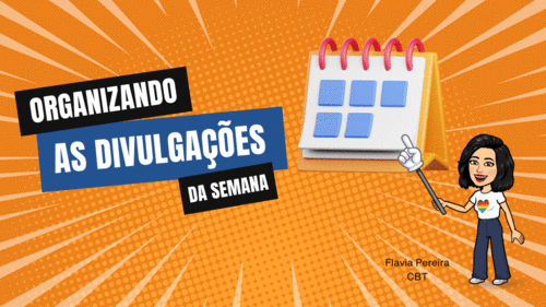 Organizando as divulgações da semana - . - CBT - 25/08 - 07h10
