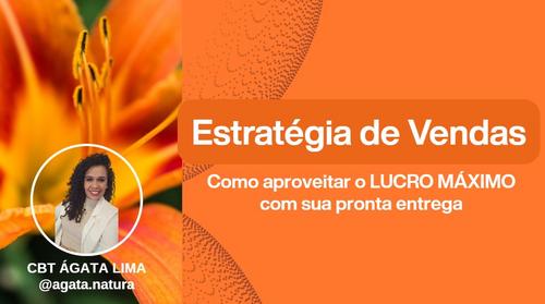 Estratégia de Vendas - Como aproveitar o LUCRO MÁXIMO com sua pronta entrega - CBT - 10/09 - 07h55