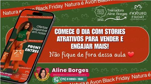 Estratégia de Marketing 🧡🧡 - Divulgação Atrativa - #NaturaFriday - Comece com Stories Atrativos para Vendere Engajar mais! - CBT - 13/11 - 07h59
