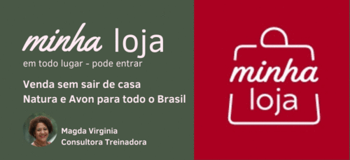 Minha Loja - Venda sem sair de casa - Natura e Avon para todo o Brasil - Consultoria - Minha Loja - CBT - 14/02 - 08h45