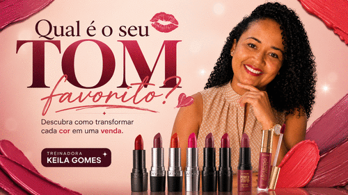 Qual é o seu TOM favorito? - Descubra como transformar cada cor em uma venda. - CBT - 21/07 - 08h40