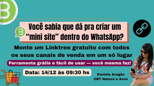 Organize seus links de venda no WhatsApp - Aprenda o passo a passo de forma simples e prática! - CBT - 14/12 - 09h30