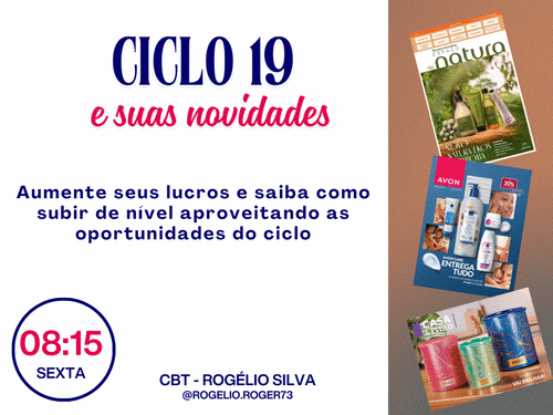 CICLO 19 E SUAS NOVIDADES - Aumente seus lucros e saiba como  subir de nível aproveitando as oportunidades do ciclo. cbt - rogelio - GN - Williane - 28/11 - 08h15