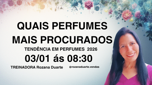 #MOVIMENTOPERFUMADO2026 - Lucrar mais e Conquistar Clientes - CBT - 03/01 - 08h30