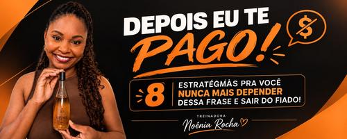 Depois eu te pago!!! - 8 estratégias para você nunca mais depender dessa frase e sair do fiado! - CBT - 16/09 - 13h55