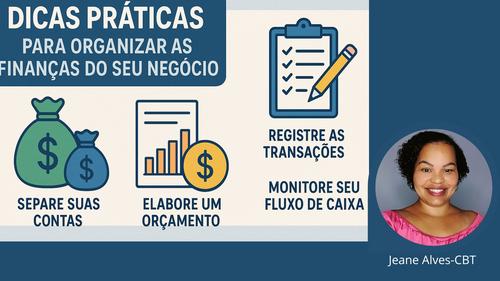 Dinheiro no Controle - Dicas práticas para organizar as finanças do seu negócio. - CBT - 02/02 - 09h50