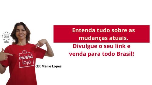 MINHA LOJA: - ENTENDA TUDO SOBRE AS MUDANÇAS ATUAIS E O QUE FAZER PARA CONTINUAR VENDENDO POR LÁ - CBT - 21/01 - 08h45