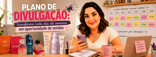 Plano de divulgação: transforme cada dia da semana em oportunidade de venda - divulgação - CBT - 08/09 - 08h00