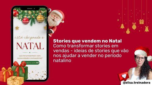 Stories que vendem no Natal - Divulgação nas redes sociais - GN - Williane - 18/12 - 20h28