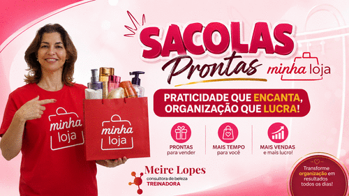 SACOLAS PRONTAS DA MINHA LOJA- - VOCÊ DIVULGA, O CLIENTE CLICA, FINALIZA E VOCÊ LUCRA! - CBT - 23/07 - 15h45