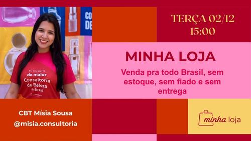 Minha Loja - Venda pra todo Brasil, sem estoque, sem fiado e sem entrega - CBT - 02/12 - 14h59