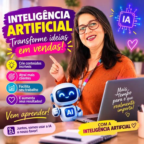 DIVULGAÇÃO- UTILIZANDO A INTELIGENCIA ARTIFICIAL-IA-COMO  CRIAR IMAGENS E VIDEOS INCRÍVEIS PARA ATRAIR CLIENTES E AUMENTAR SUAS VENDAS - VEM COMIGO!!! - CBT - 28/09 - 12h28