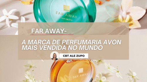 Far Away- a marca de perfumaria Avon mais vendida no mundo #produtos #treinavon #movimentoperfumado2026 - Produto Perfumaria - CBT - 22/01 - 09h00