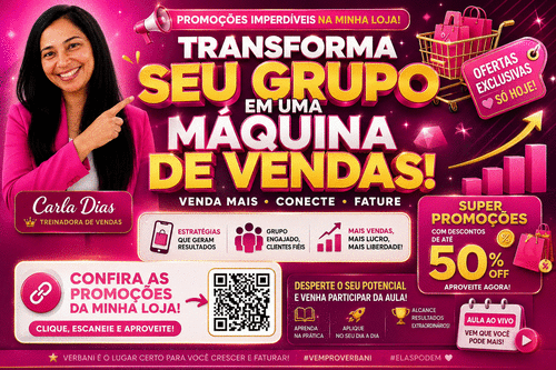 É hora de transformar seu grupo em uma MÁQUINA DE VENDAS! - PROMOÇÕES + DIVULGAÇÃO MINHA LOJA= VENDAS TODOS OS DIAS - GN - AMANDA PONTES SOARES - 08/05 - 18h15