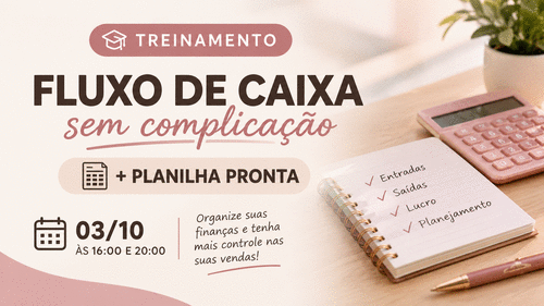 Fluxo de caixa sem complicação - + Planilha Pronta - CBT - 03/10 - 20h00