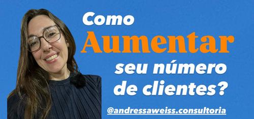 Como aumentar seu número de clientes? - E porque isso é tão importante? - CBT - 02/06 - 17h59