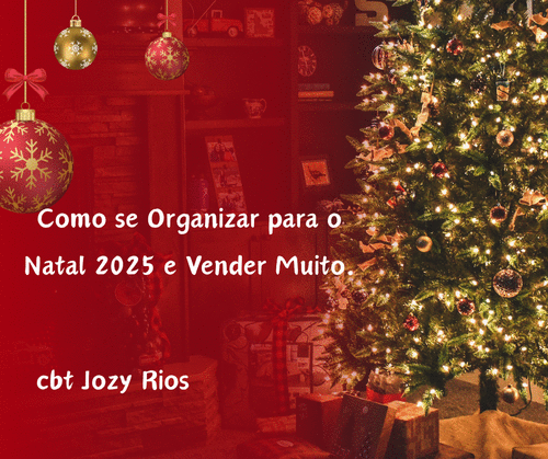 Como se Organizar para o Natal 2025 - e Vender Muito - CBT - 20/11 - 19h50