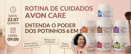 #produtos Rotina de cuidados Avon Care - Entenda o poder do potinhos 6 em 1 - CBT - 22/07 - 08h59