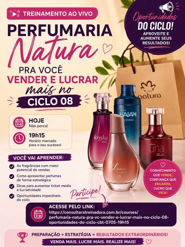 Perfumaria Natura pra vc vender e Lucrar Mais no Ciclo 08. - OPORTUNIDADES DO CICLO - CBT - 07/05 - 19h15