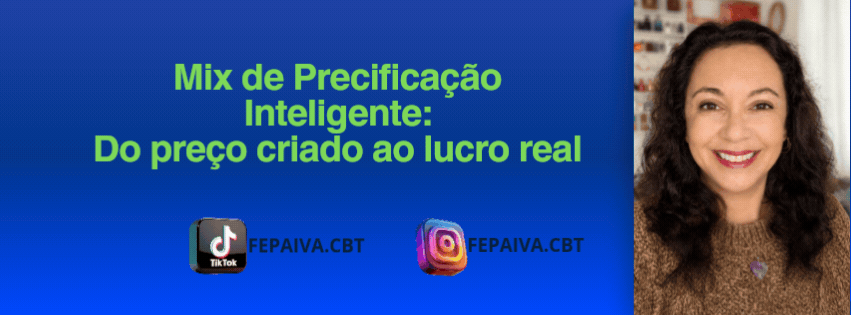 #FinançasEmDia Mix de precificar: Métodos inteligentes de precificar - GESTÃO DA CONSULTORIA - PRECIFICAÇÃO - CBT - 13/07 - 08h58