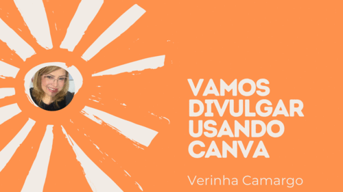 Divulgação usando a nossa criatividade para alcançar mais clientes . - Divulgação usando o canva, venda mais - CBT - 12/01 - 08h00