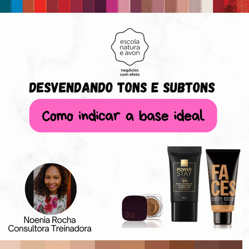 #produtos - Desvendando tons e subtons - Como indicar a base ideal - CBT - 30/11 - 10h55