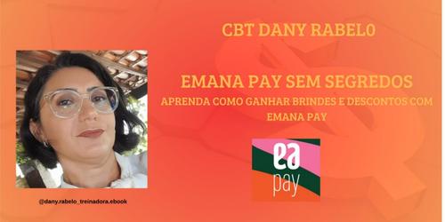 Aprenda como ganhar Brindes e descontos com Emana Pay - Conheça o Emana Pay Mais - CBT - 25/05 - 21h00