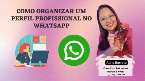 como organizar um perfil profissional no whatsapp - ferramentas digitais - CBT - 28/02 - 14h25