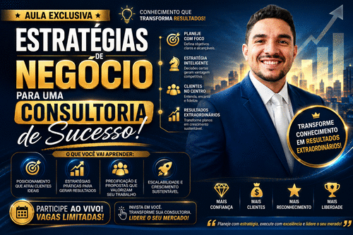 ESTRATÉGIAS - ESTRATÉGIA DE NEGÓCIO PARA UMA CONSULTORIA DE SUCESSO. - CBT - 12/06 - 08h00