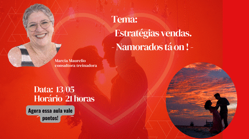 Estratégias vendas. - Namorados tá on ! - CBT - 13/05 - 21h00