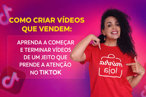 COMO CRIAR VÍDEOS QUE VENDEM: - APRENDA A COMEÇAR E TERMINAR VÍDEOS DE UM JEITO QUE PRENDE A ATENÇÃO NO TIKTOK - CBT - 10/01 - 20h15